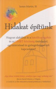 James Martin - Hidakat építünk [antikvár]