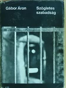 Gábor Áron - Szögletes szabadság [antikvár]