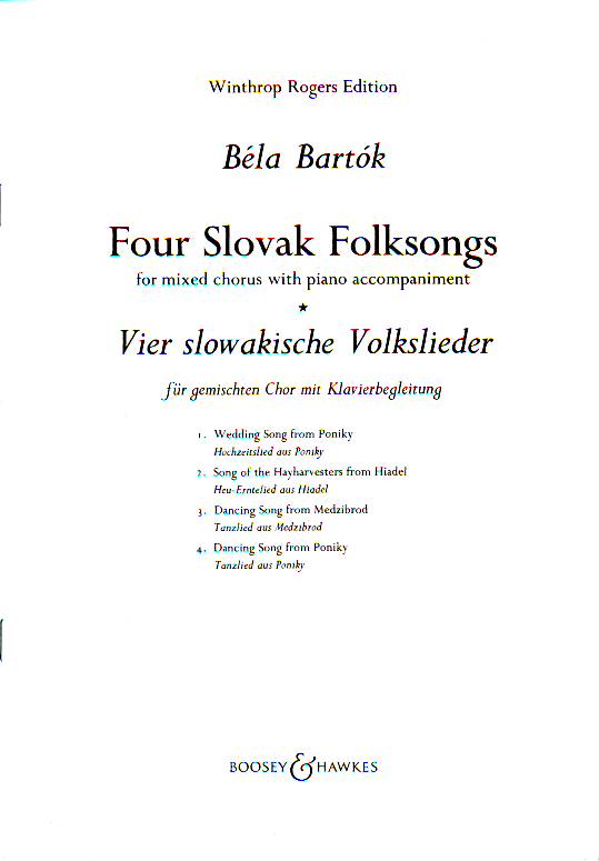 Bartók Béla - FOUR SLOVAK FOLKSONGS FOR MIXED CHORUS WITH PIANO ACC. (NÉGY SZLOVÁK NÉPDAL)