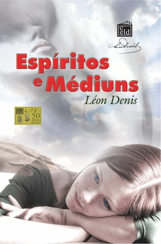 Denis Léon - Espíritos e Médiuns [eKönyv: epub, mobi]