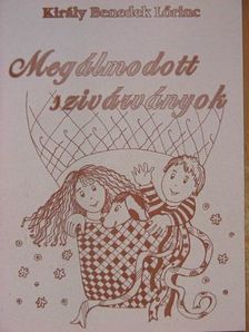 Király Benedek Lőrinc - Megálmodott szivárványok [antikvár]