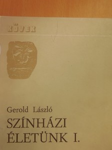 Gerold László - Színházi életünk I. [antikvár]