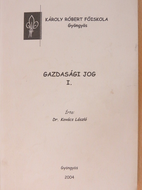 Dr. Kovács László - Gazdasági jog I. [antikvár]