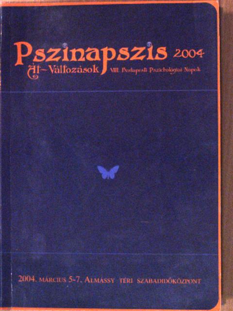 Pszinapszis 2004 - Át-változások [antikvár]