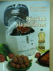 Huba Zsuzsa - Süssünk olajsütőben! [antikvár]