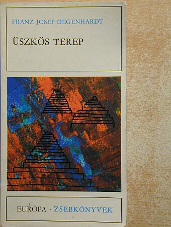 Franz Josef Degenhardt - Üszkös terep [antikvár]