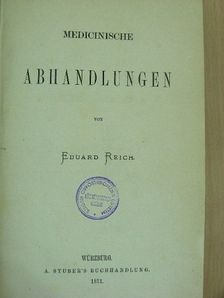 Eduard Reich - Medicinische Abhandlungen I-II. [antikvár]