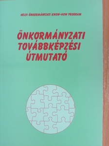 Önkormányzati továbbképzési útmutató [antikvár]