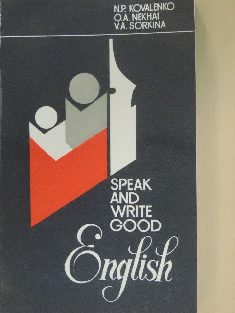 N. P. Kovalenko - Speak and write good English [antikvár]