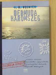I. H. Vojnich - Bermuda háromszeg (dedikált példány) [antikvár]