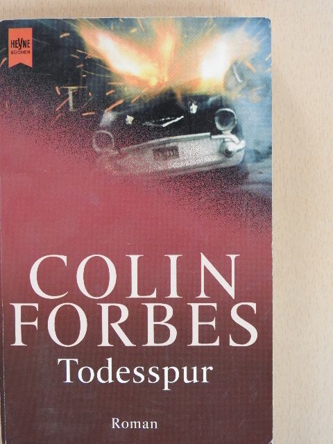 Colin Forbes - Todesspur [antikvár]