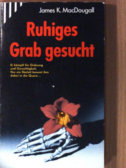 James K. MacDougall - Ruhiges Grab gesucht [antikvár]