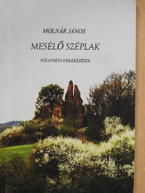 Molnár János - Mesélő széplak [antikvár]
