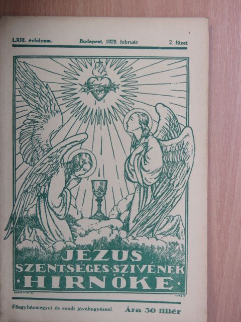 Dr. Erdey Ferenc - Jézus Szentséges Szivének Hirnöke 1929. február [antikvár]
