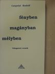 Csepelyi Rudolf - Mélyben, magányban, fényben [antikvár]