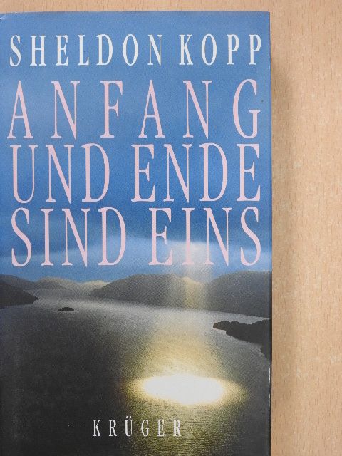Sheldon Kopp - Anfang und Ende sind eins [antikvár]
