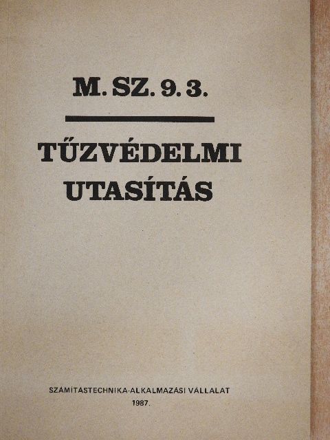 M. SZ. 9. 3. tűzvédelmi utasítás [antikvár]