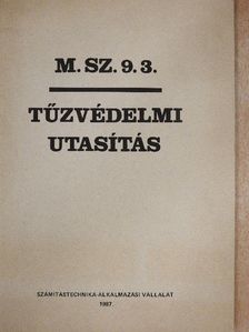 M. SZ. 9. 3. tűzvédelmi utasítás [antikvár]