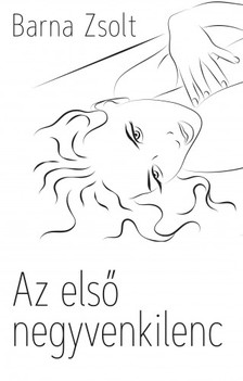 Barna Zsolt - Az első negyvenkilenc. Szerelmes szösszenetek [eKönyv: epub, mobi]