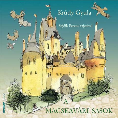 Krúdy Gyula - A macskavári sasok