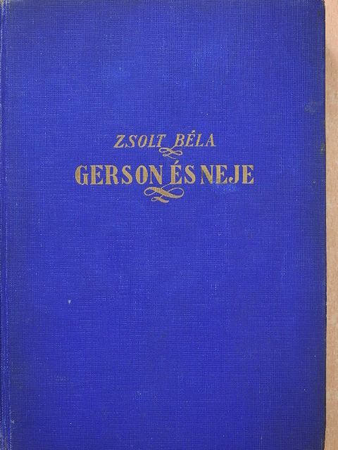 Zsolt Béla - Gerson és neje [antikvár]
