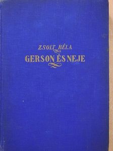 Zsolt Béla - Gerson és neje [antikvár]