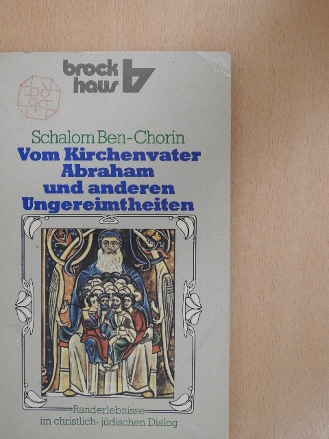 Schalom Ben-Chorin - Vom Kirchenvater Abraham und anderen Ungereimtheiten [antikvár]