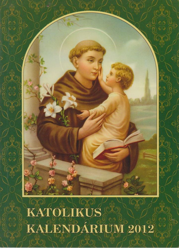 Czoborczy Bence - Katolikus Kalendárium 2012 [antikvár]