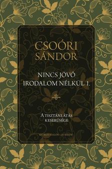 Csoóri Sándor - Nincs jövő irodalom nélkül 1.