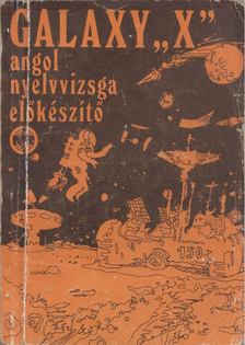 Horlai György, Caroline Bodóczky, Lukács Krisztina - Galaxy X [antikvár]