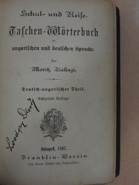 Ballagi Mór - Schul- und Reise- Taschen-Wörterbuch der ungarischen und deutschen Sprache I-II. [antikvár]
