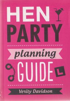 Verity Davidson - Hen Party Planning Guide [antikvár]