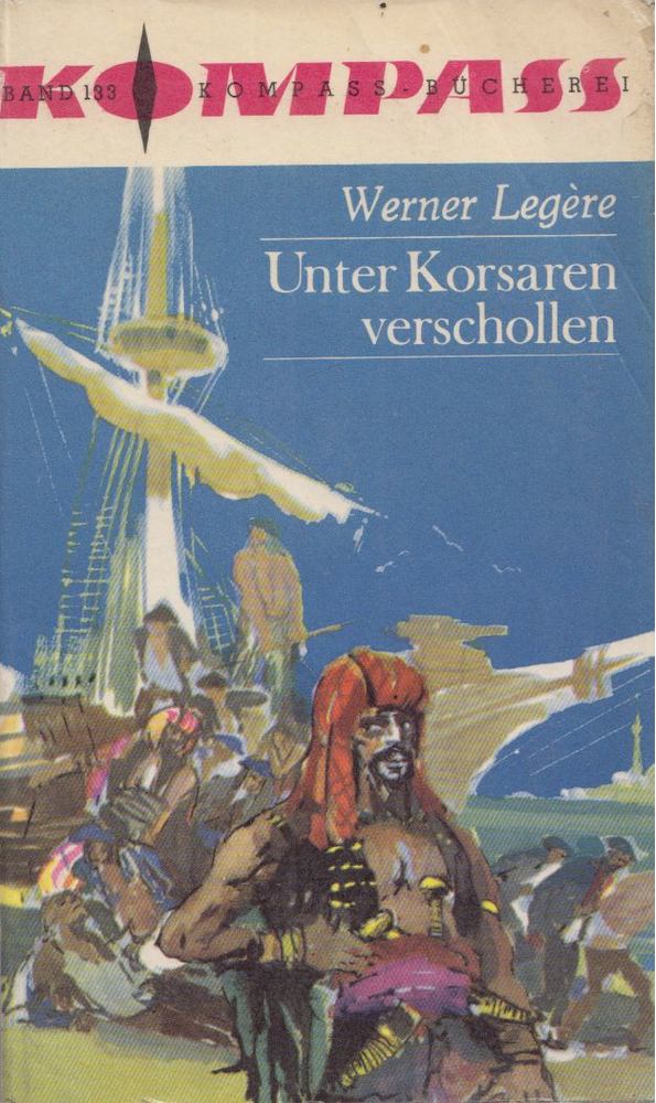 Werner Legére - Unter Korsaren verschollen [antikvár]