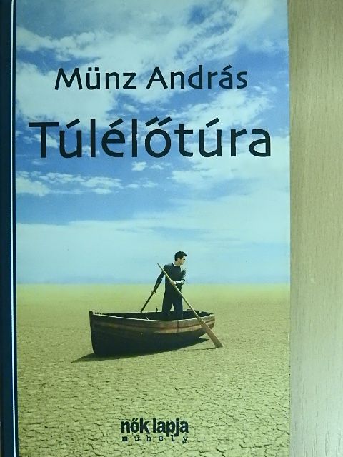 Münz András - Túlélőtúra [antikvár]
