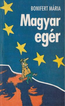 Bonifert Mária - Magyar egér [antikvár]