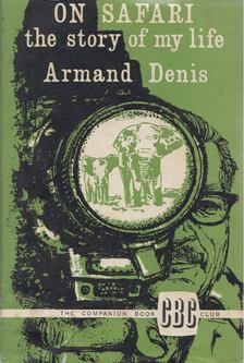 Armand Denis - On Safari [antikvár]