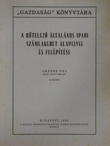 A kötelező általános ipari számlakeret alapelvei és felépítése [antikvár]