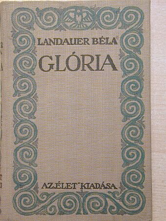 Landauer Béla - Glória [antikvár]