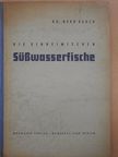 Dr. Gerd Bauch - Die einheimischen Süsswasserfische [antikvár]