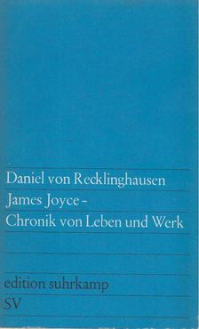 Daniel von Recklinghausen - James Joyce - Chronik von Leben und Werk [antikvár]