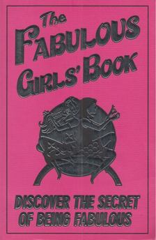 Veena Bhario-Smith - The Fabulous Girls' Book: Discover the Secret of Being Fabulous [antikvár]