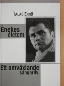 Tálas Ernő - Énekes életem (kétszeresen dedikált példány) [antikvár]