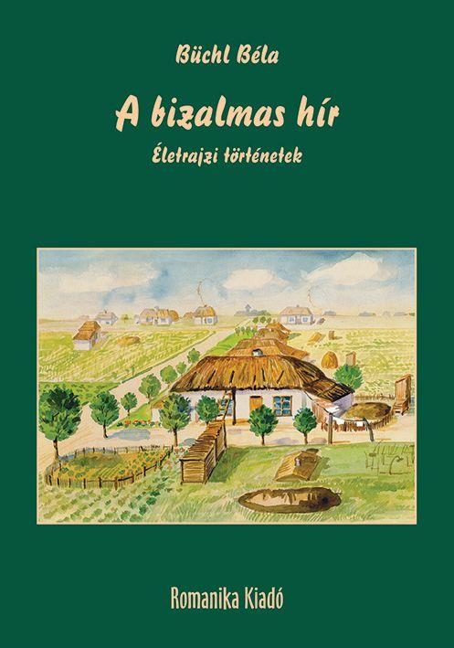 Büchl Béla - A bizalmas hír