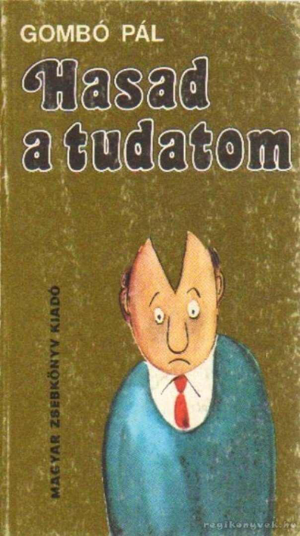 GOMBÓ PÁL - Hasad a tudatom [antikvár]