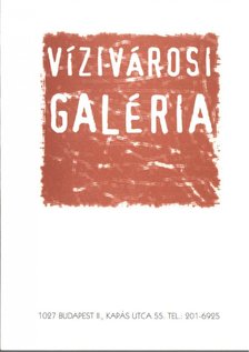 Vízivárosi Galéria 2006 [antikvár]