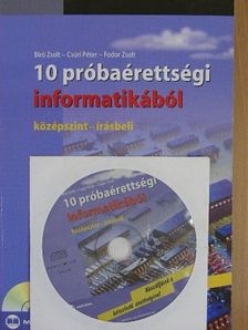 Bíró Zsolt - 10 próbaérettségi informatikából - CD-vel [antikvár]