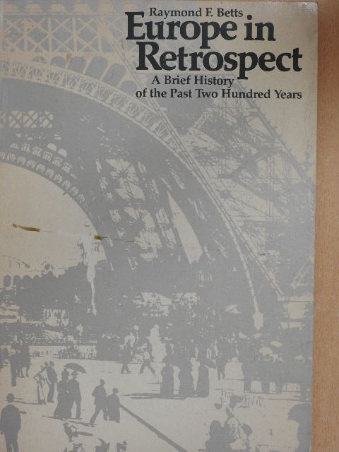 Raymond F. Betts - Europe in Retrospect [antikvár]