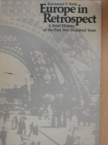 Raymond F. Betts - Europe in Retrospect [antikvár]