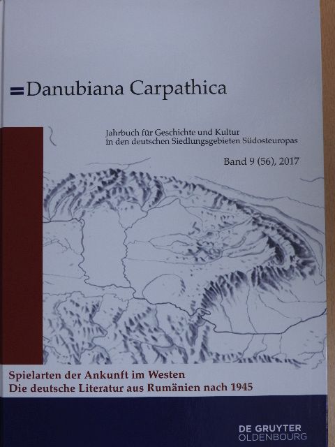 Eszter Propszt - Spielarten der Ankunft im Westen/Die deutsche Literatur aus Rumänien nach 1945 [antikvár]