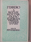 Guglielmo Ferrero - Róma nagysága és hanyatlása III. [antikvár]
